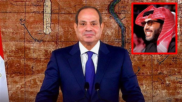 الرئيس السيسي - المستشار تركي آل الشيخ  